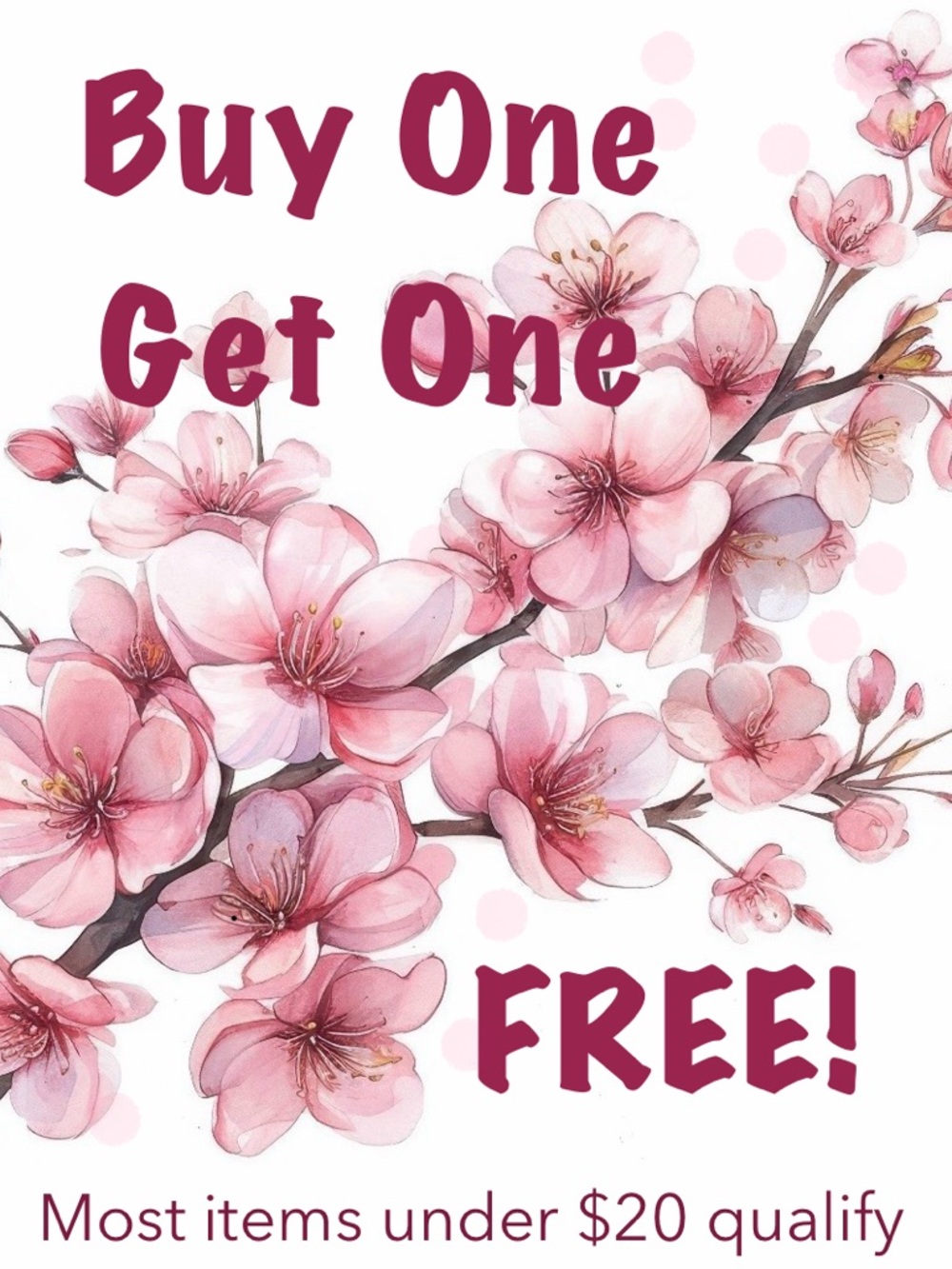 BOGO! Most items under $20 qualify!